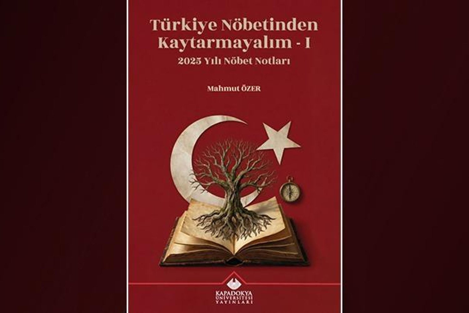 Türkiyenin Nöbetini Tutanlar: Prof. Dr. Mahmut Özer’den 2025 Notları